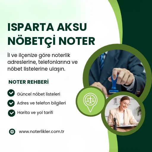 Isparta Aksu nöbetçi noter
