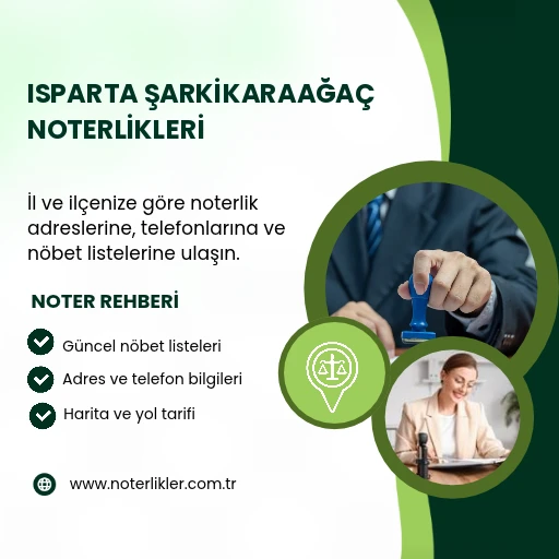 Isparta Şarkikaraağaç Noterlikleri rehber görseli